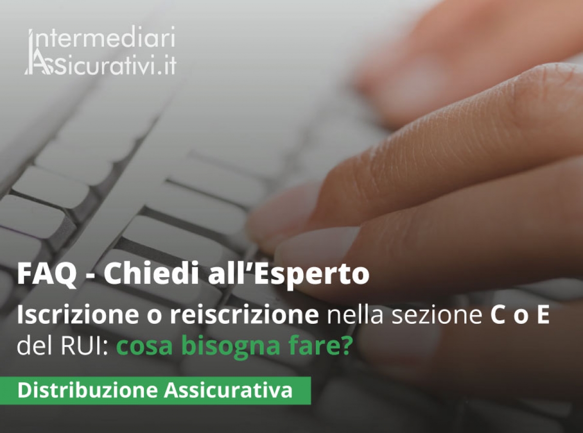 Ai fini dell’iscrizione o reiscrizione nella sezione C o E del RUI, il soggetto che ha conseguito la formazione iniziale secondo le regole dettate dalla disciplina previgente deve ripeterla?